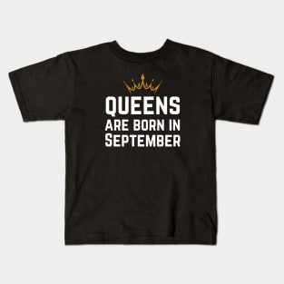 Queens Are Born In September Kids T-Shirt